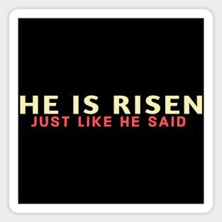 He Is Risen Cool Inspirational Easter Christian Magnet